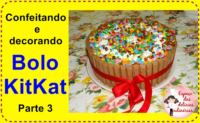 Confeitando e decorando bolo KitKat, parte 3