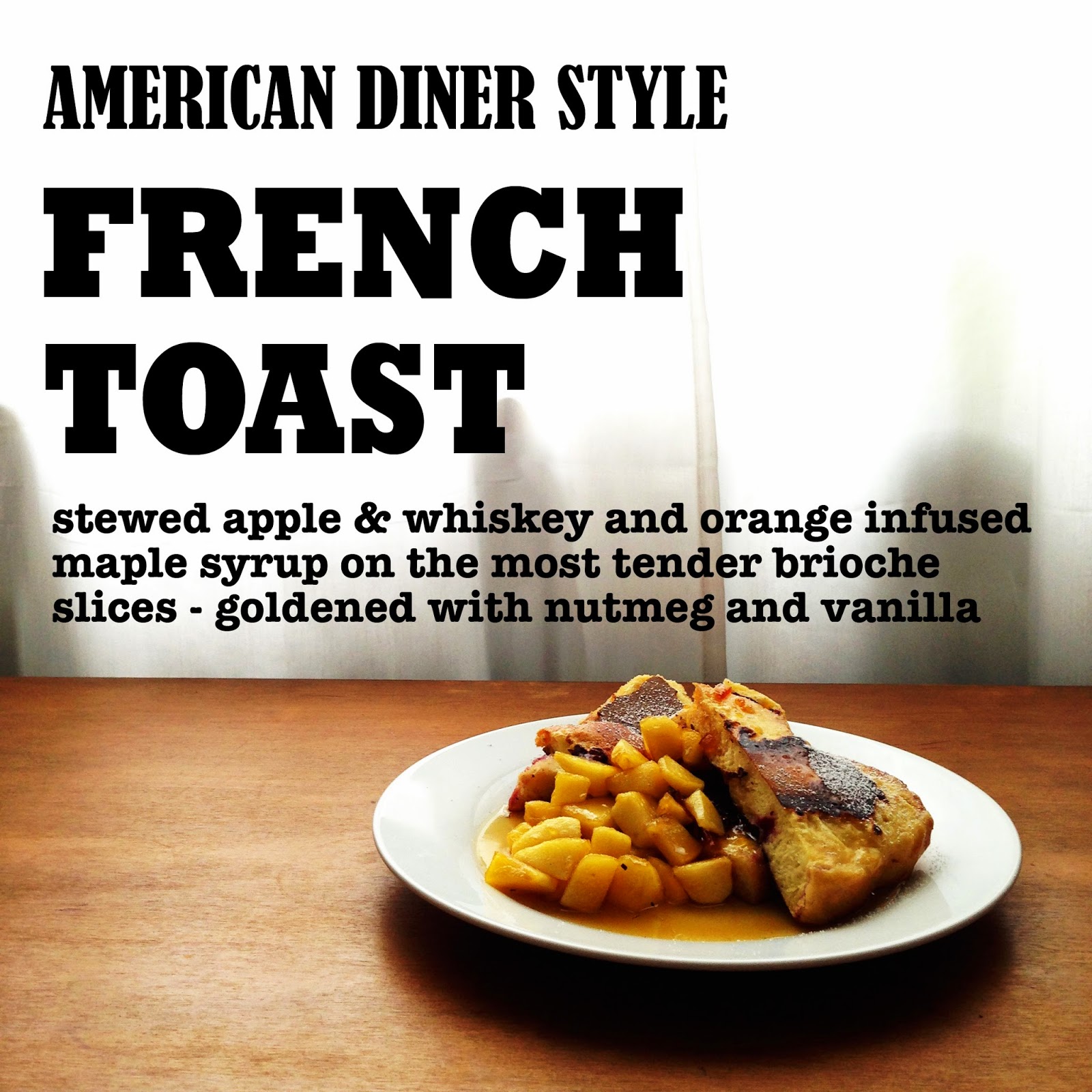 picture perfect american style brunch. { golden brioche french toast with diced apple, stewed on whiskey-orange infused maple syrup }