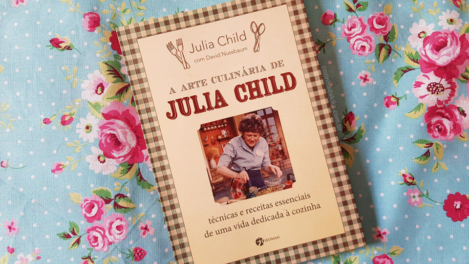 Livro “A Arte Culinária de Julia Child”
